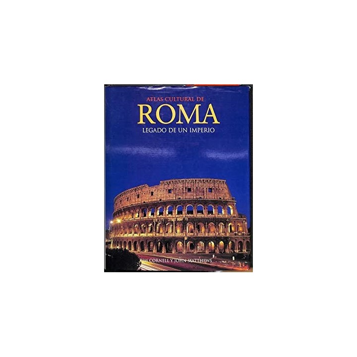 ATLAS CULTURAL DE ROMA, LEGADO DE UN IMPERIO